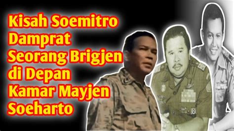 Kisah Soemitro Damprat Seorang Brigjen Di Depan Kamar Mayjen Soeharto