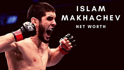What is the net worth of Islam Makhachev in the year 2021?