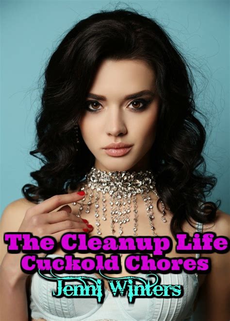 The Cleanup Life Cuckold Chores English Edition Ebook Winters