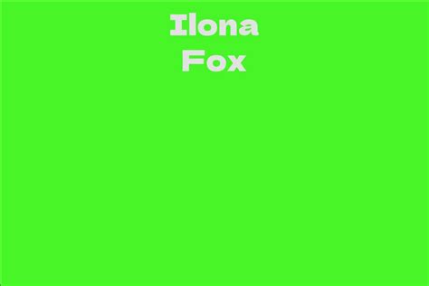 Ilona Fox Facts Bio Career Net Worth Aidwiki