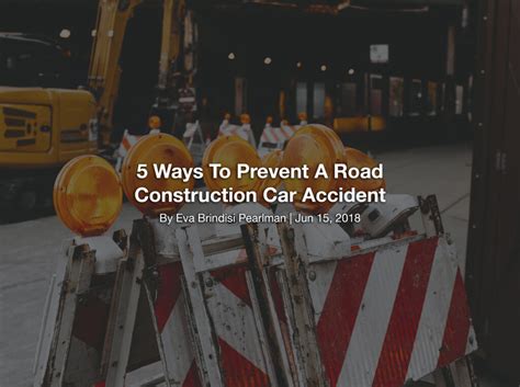 Find out about the symptoms, causes, treatments and outlook. 5 Ways To Prevent A Road Construction Car Accident - Utica ...