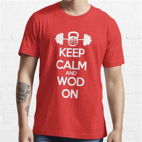 Keep Calm And Wod On T Shirt For Sale By Marcusdacarcass Redbubble