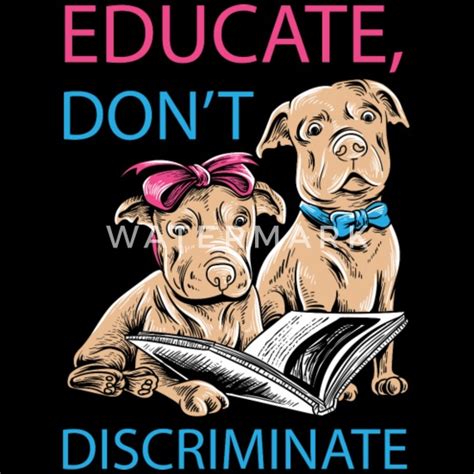 educate don t discriminate pit bull lover shirt men s premium t shirt spreadshirt