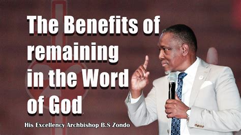 The Benefits Of Remaining In The Word Of God His Excellency Archbishop