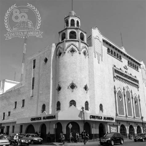 Cineteca Alameda Cumple 80 Años Y Esta Es Su Historia
