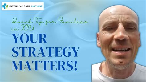 Quick Tip For Families In Intensive Care Your Strategy Matters Youtube