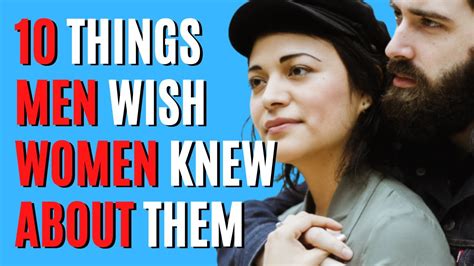 10 simple things men wish women knew about them youtube