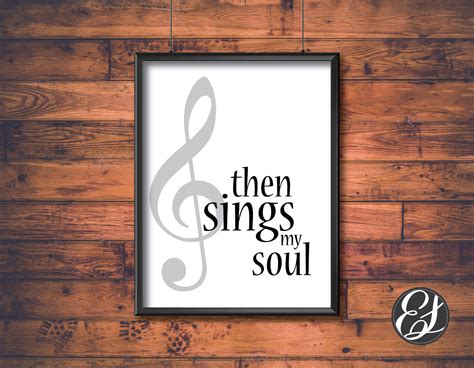 Digital Download Print Then Sings My Soul 8x10 Wall Hanging Etsy