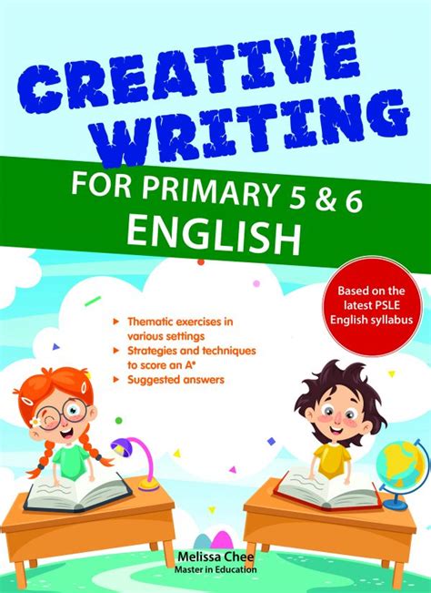 Creative Writing For Primary 5 And 6 English Cpd Singapore Education