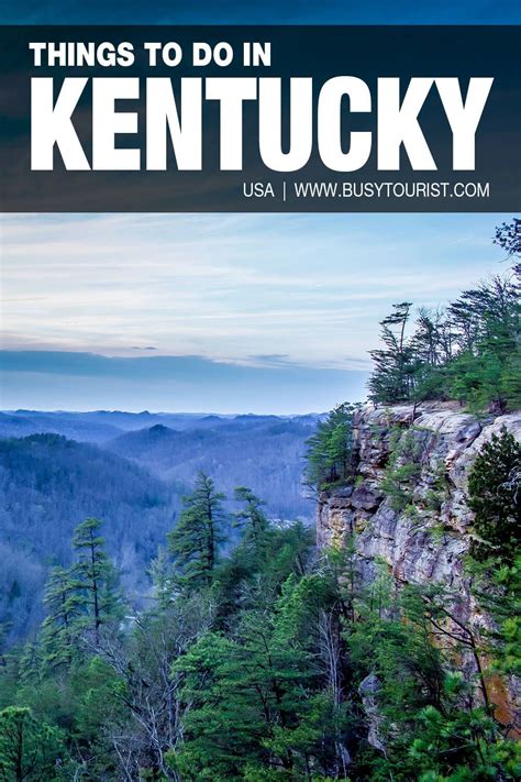 45 Best Things To Do And Places To Visit In Kentucky Kentucky Tourist