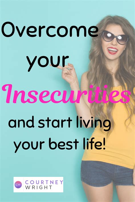 how to overcome insecurities 7 steps to beat your insecurities insecure overcoming