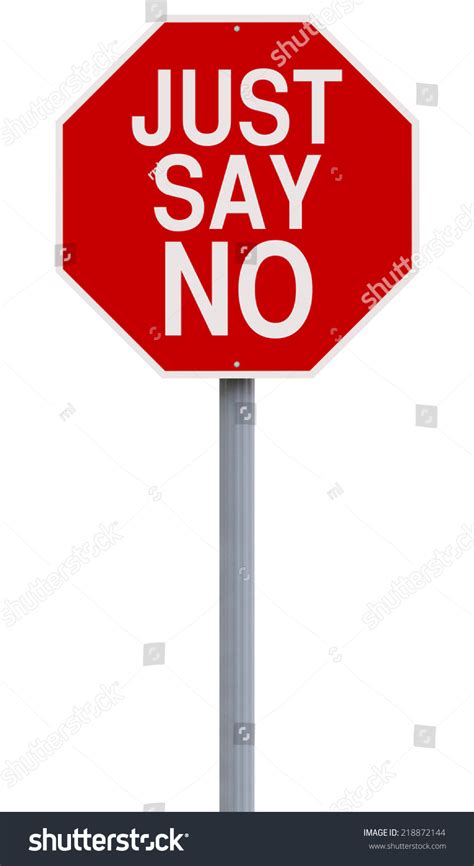 A Modified Stop Sign Indicating Just Say No Stock Photo 218872144