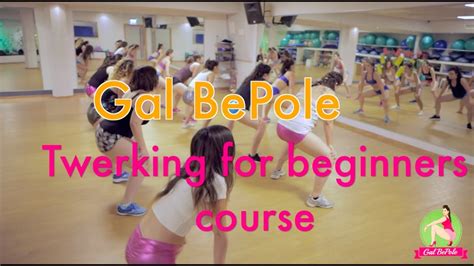 Twerk Beginner Course With Gal Bepole Youtube
