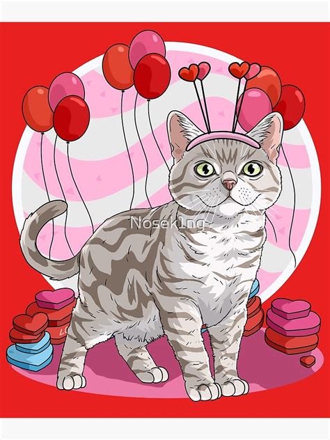 American Shorthair Cat Valentines Day Kitten Poster By Nosek1ng
