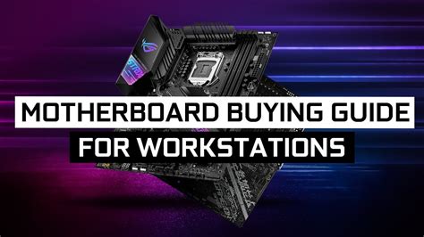 2023 Motherboard Buying Guide For Workstations How To Buy A Motherboard