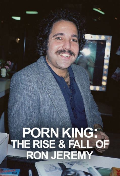 Porn King The Rise And Fall Of Ron Jeremy Tvmaze