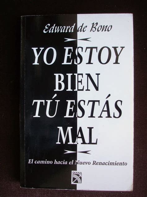 Lectura y música para el alma YO ESTOY BIEN TÚ ESTÁS MAL Un libro filosófico de Edward De