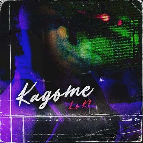 Lo Ki Kagome Lyrics Genius Lyrics