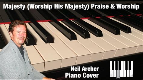 Majesty Worship His Majesty Jack W Hayford Piano Cover Youtube