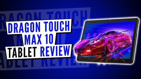 Dragon Touch Max 10 Tablet Review Best Budget Android Tablet Youtube