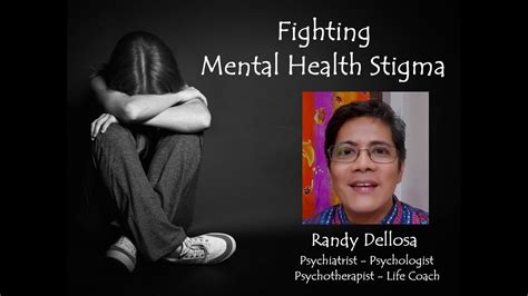 Fighting Mental Health Stigma With Randy Dellosa Youtube