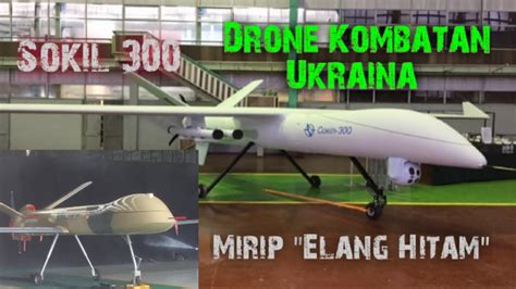 Sokil 300 Drone Kombatan Buatan Ukraina Yang Mirip Elang Hitam