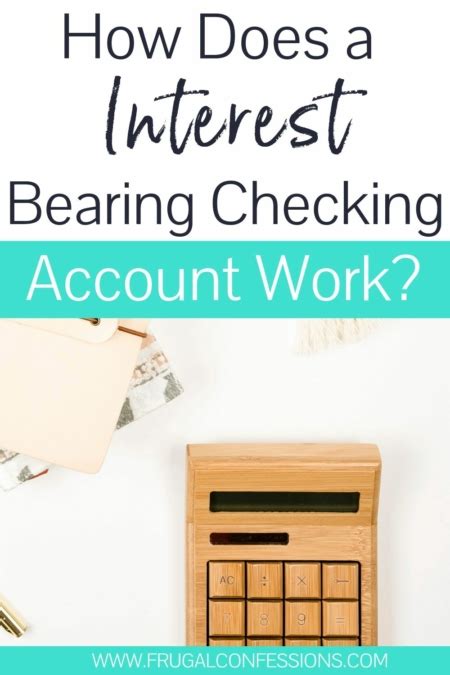 A fixed deposit is a common investment option due to its high returns, low risk, and insurance protection. How Does an Interest Bearing Checking Account Work ...