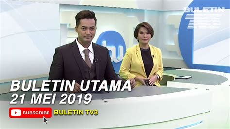 Buletin utama kini live di itvid. Buletin Utama (2019) | Selasa, 21 Mei - YouTube