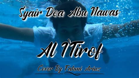 Lagu religi populer lagu syiir dari abu nawas yang terkenal ini dinya. Al I'TIROF Lirik & Terjemah (Sebuah Pengakuan) | i'tiraf ...