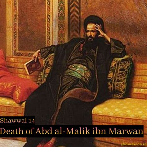 Shawwal 14 Death Of Abd Al Malik Ibn Marwan R Islamiccalendar