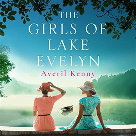 The Girls Of Lake Evelyn By Averil Kenny Audiobook Audible In