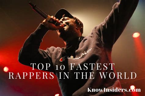 Top 10 Fastest Rappers In The World Of All Time Knowinsiders