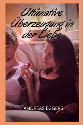Ultimative Berzeugung In Der Liebe Sexabenteuer Und Fantasien Sexgeschichten Kompilationen