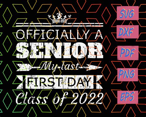 Officially A Senior My Last First Day Class Of 2022 Svg Etsy