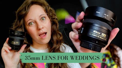 Shooting A Wedding With Only A 35mm Lens Using Only A 35mm Lens For Wedding Photography Youtube