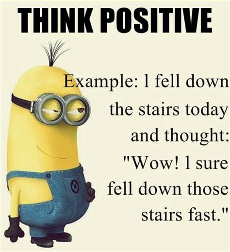 ~minions~ Always Think Positive Minion Quotes Pinterest Think
