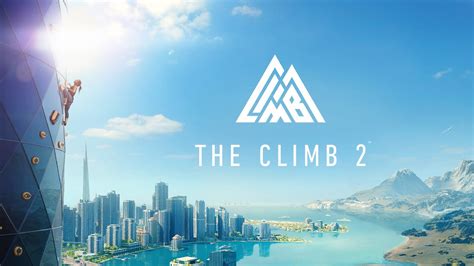 The Climb 2 For Oculus Quest Review Free Solo On Steroids Android