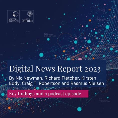 Reuters Institute On Twitter Our Digital News Report 2023 Is Out