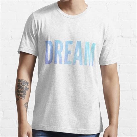 Dream T Shirt For Sale By 5mins2midnight Redbubble Dream T Shirts