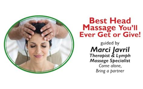 Best Head Massage Youll Ever Get Or Give By Marci Javril Massagemovementyoga Therapy In Los