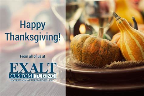 Happy Thanksgiving Exalt Will Be Closed Nov 24th And 25th For The