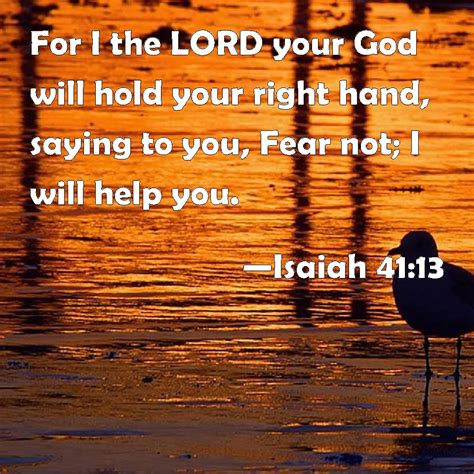 Isaiah 4113 For I The Lord Your God Will Hold Your Right Hand Saying