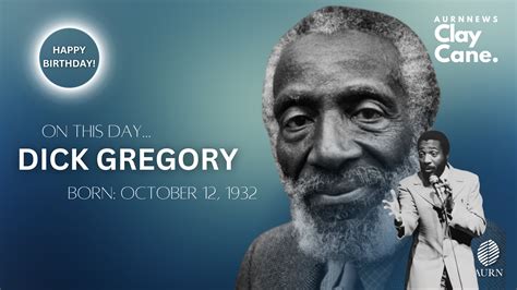 Legendary Comedian Dick Gregory Was Born On This Day In 1932 In St