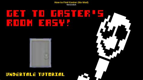 How To Find Gaster In Undertale - How to Find Gaster (No Mod) [UNDERTALE] [Tutorials]