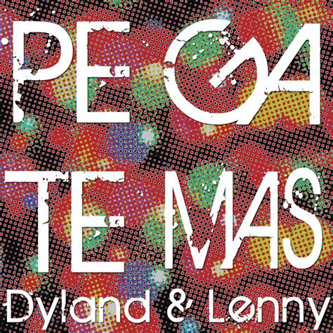 pégate más song and lyrics by dyland and lenny spotify
