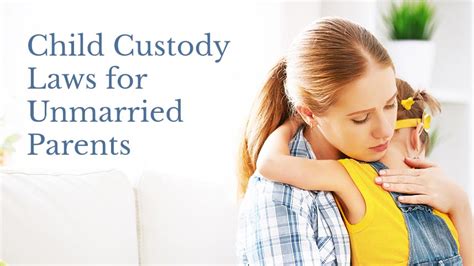 Child Custody Laws In Virginia For Unmarried Parents Holcomb Law Pc