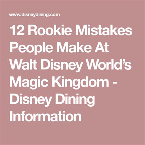 12 Rookie Mistakes People Make At Walt Disney Worlds Magic Kingdom Disney Dining Information