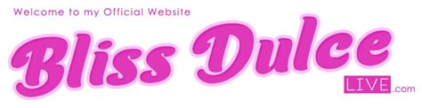Bliss Dulce Official Pornstar Website Blissdulcelive Com