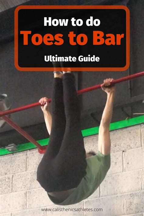 How To Do Toes To Bar Ultimate Guide Bar Workout Bar Exercises