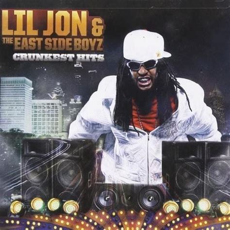 Lil Jon The East Side Boyz Crunkest Hits Lyrics And Tracklist Genius